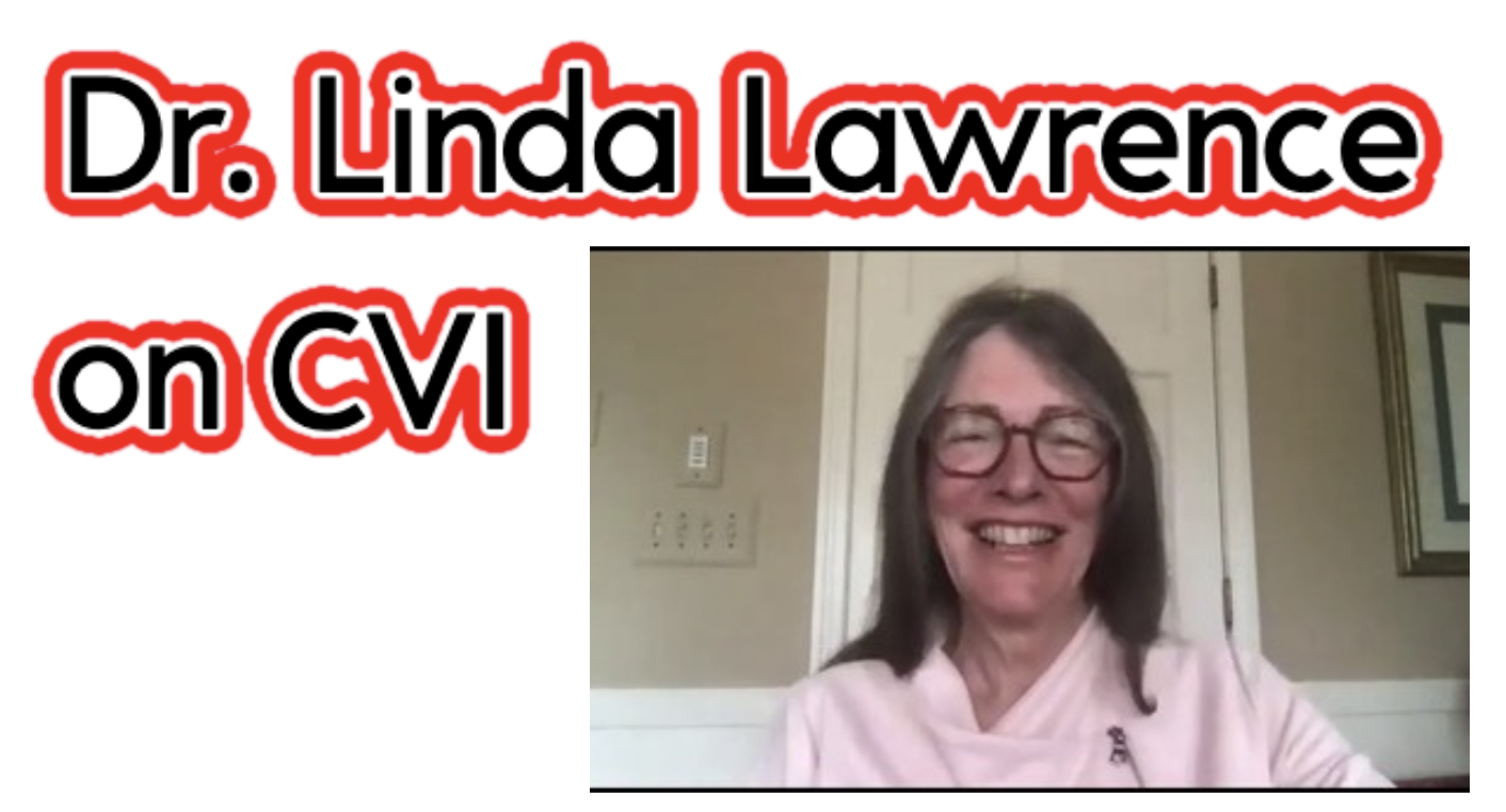 Dr. Linda Lawrence on CVI in black and outlined in red and Dr. Lawrence smiling with long brown hair, glasses and pink turtle neck sweater